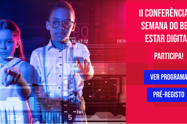 II Conferência Internacional de Promoção do Bem-Estar Digital